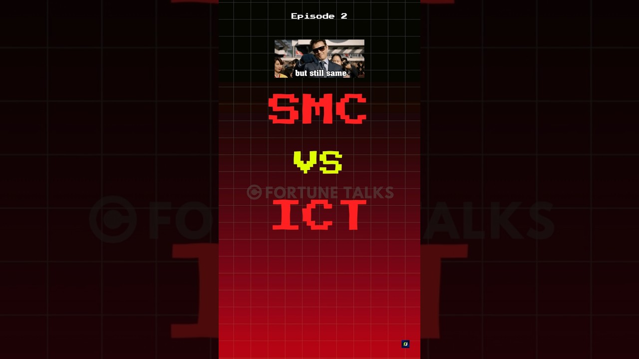 SMC vs ICT – Which is Better? | Episode 2 #fortunetalks #smartmoneyconcepts  #ict