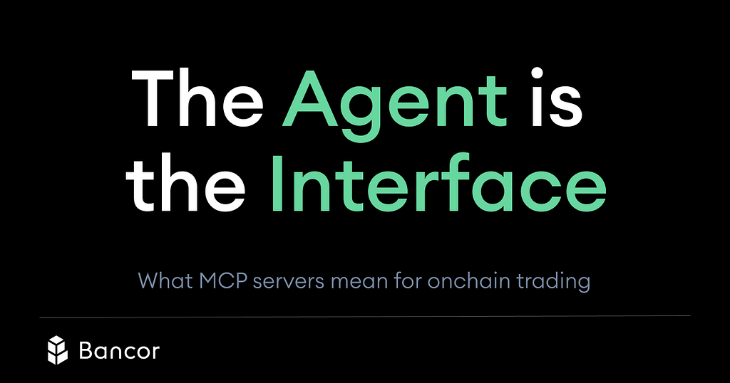The Agent Is the Interface — What MCP Servers Mean for Onchain Trading